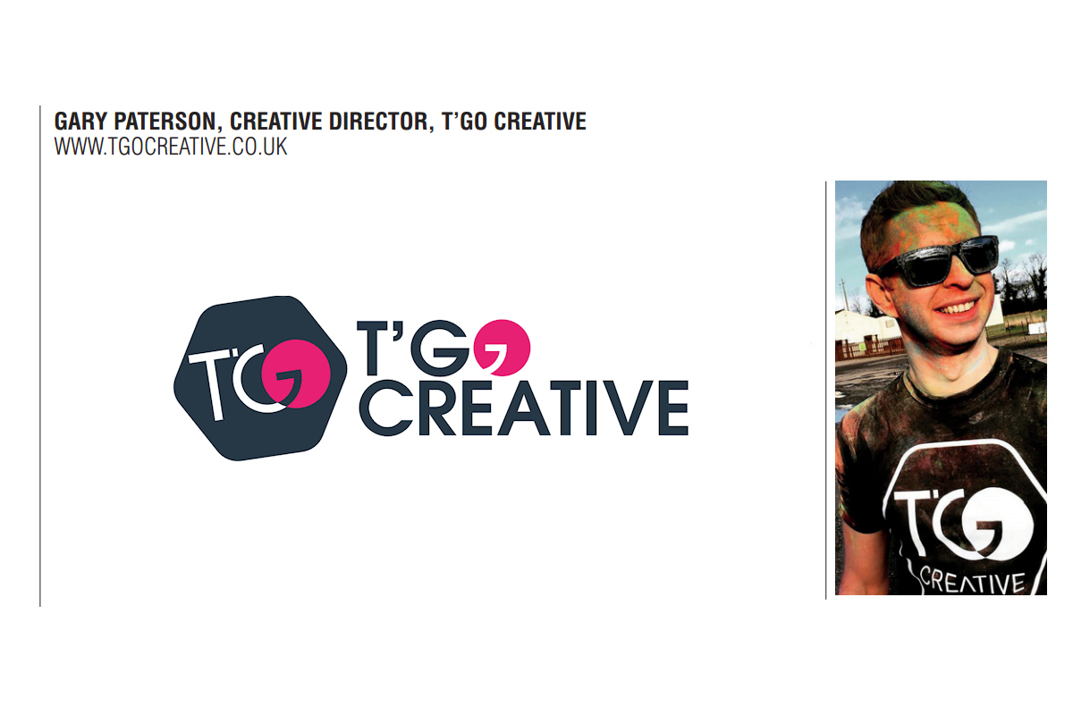 Over to you…  Gary Paterson, Creative director, T’Go Creative