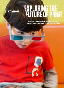 Canon's 'Exploring the Future of Print' report